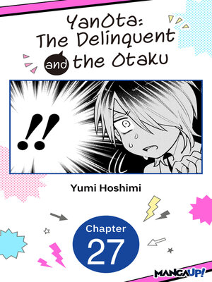 cover image of YanOta: The Delinquent and the Otaku, Chapter 27